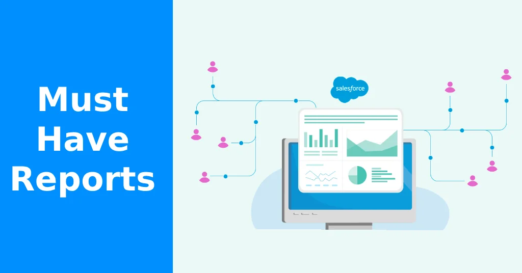 Top 10 Salesforce Reports Every Admin Should Build